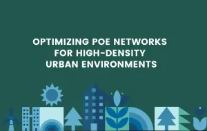 Optimizing PoE Networks for High-Density Urban Environments